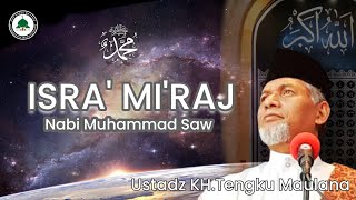 LUCU! GAK BIKIN NGANTUK - CERAMAH ISRA MI'RAJ Nabi Muhammad Saw - KH.Tengku Maulana -