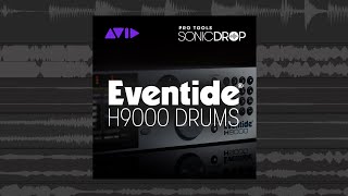 Eventide H9000 Drums Pro Tools | Sonic Drop