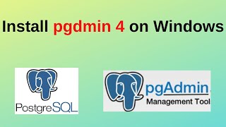 109. postgresql dba: how to install pgadmin 4 on windows 10/11 | pgadmin 4 install on windows | 2024