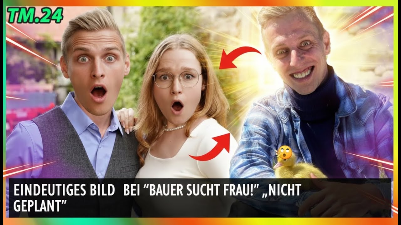Eindeutiges Bild bei „Bauer sucht Frau“! „Nicht geplant“ - YouTube
