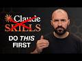Don't Use Claude's Skill Builder Until You've Done This First