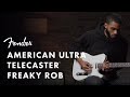 Rob "Freaky Rob" Gueringer Plays The American Ultra Telecaster | American Ultra | Fender