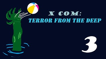 X-Com: Terror from the Deep - Bad Luck Stickes Again - Part 3