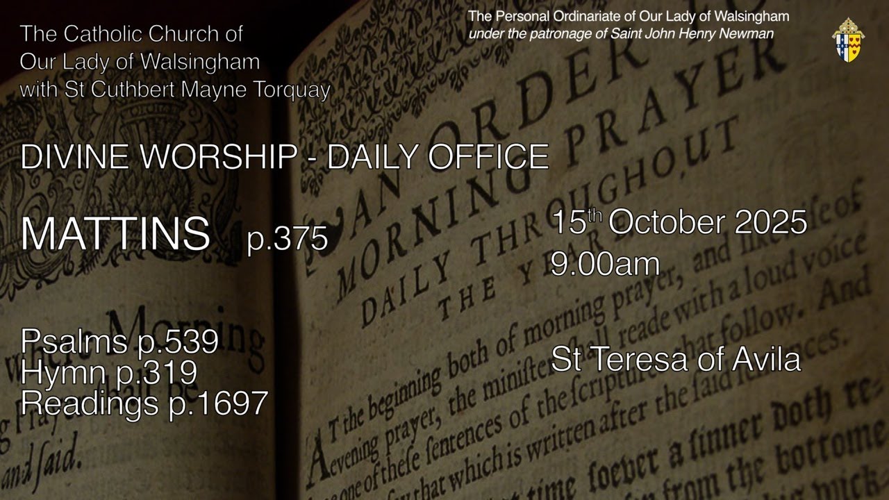 Mattins Morning Prayer (Mattins) from OLW Torquay St Teresa of Avila - YouTube