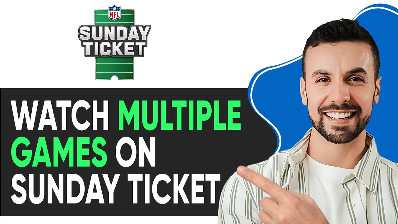 how-to-watch-multiple-games-on-sunday-ticket-youtube