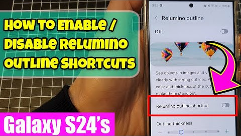 Galaxy S24/S24+/Ultra: How to Enable/Disable Relumino Outline Shortcuts
