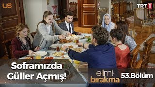 Aile kahvaltısı - Elimi Bırakma 53. Bölüm