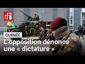 Guinée: l'opposition dénonce le régime en place, l'armée réaffirme son soutien à Doumbouya