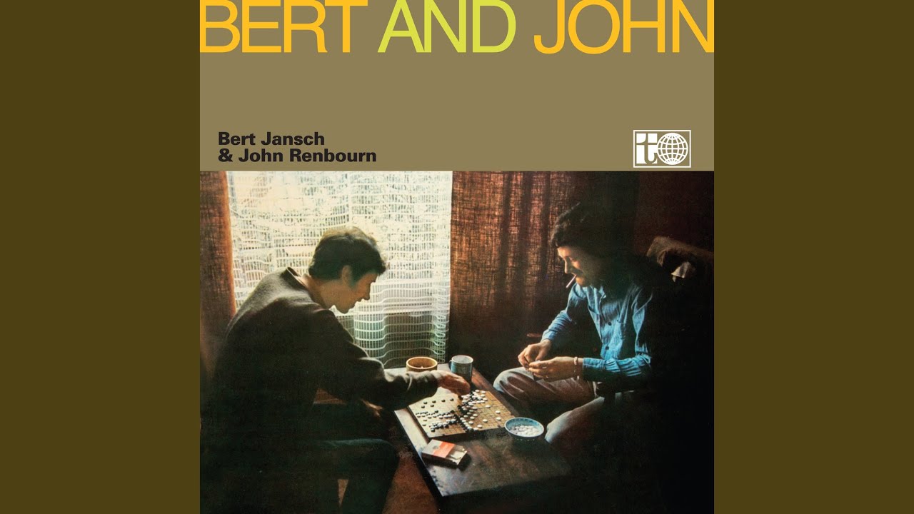 Bert Jansch & John Renbourn - Bert & John (1966) - -Bert Jansch