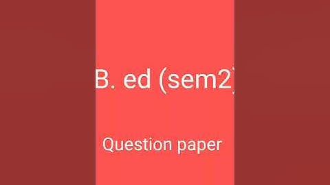 B. ed(sem2) Question paper of  Assessment for learning