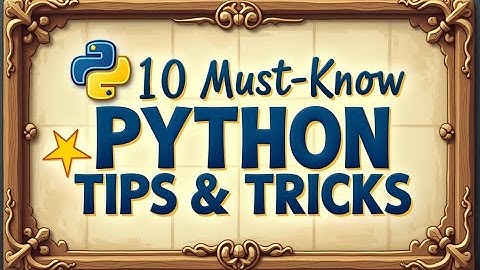 10 must known Tips and Tricks in Python