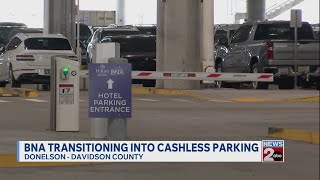 BNA transitioning into cashless parking