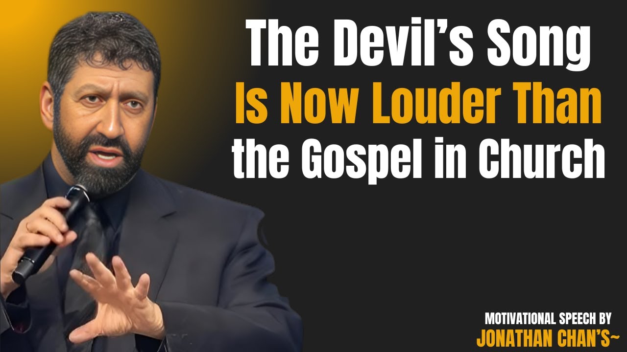 The Devil’s Song Is Now Louder Than the Gospel in Church||JONATHAN CHANS