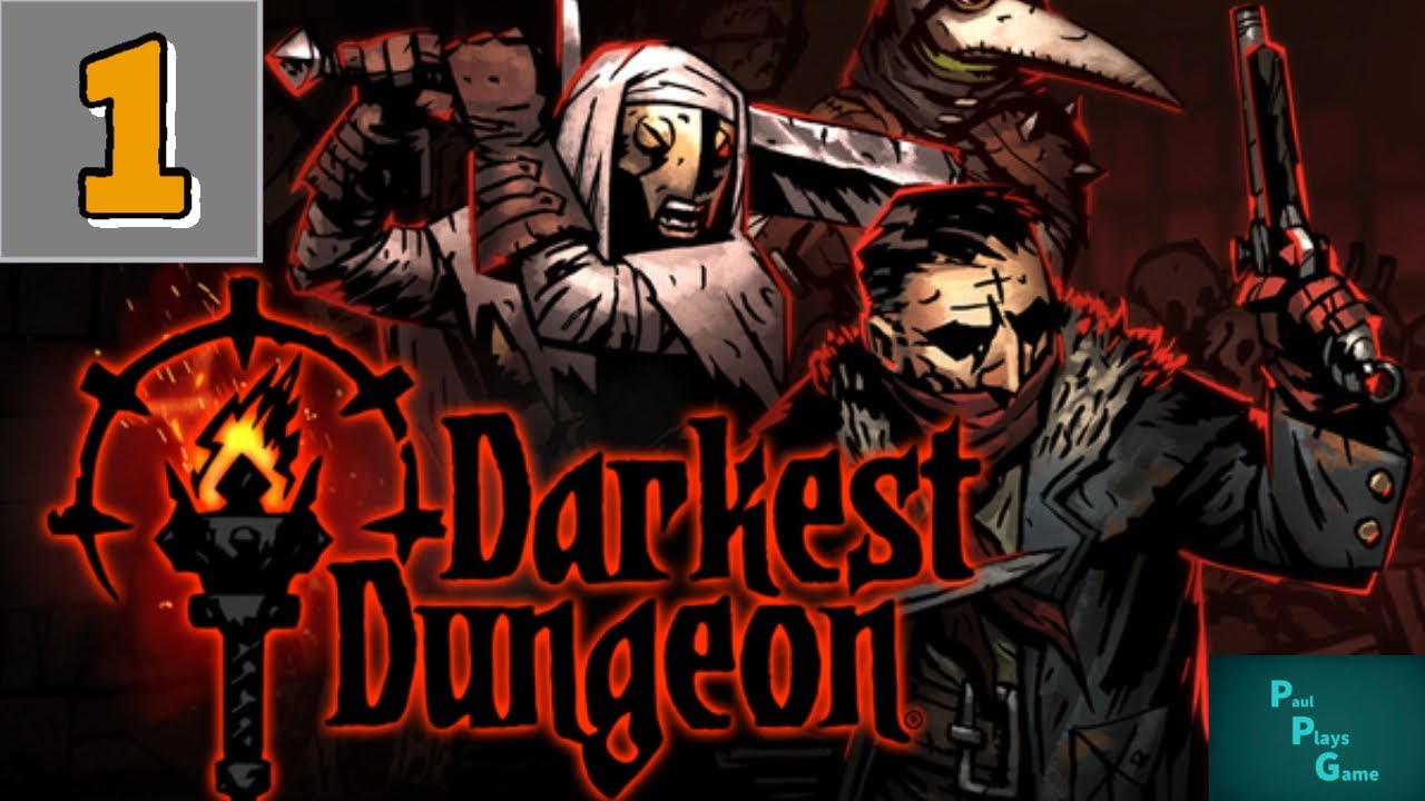 Part 1 ¦¦ This was HEAVILY Recommended to me ¦¦ Darkest Dungeon ¦¦ Blind