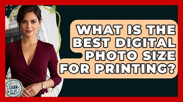 What Is The Best Digital Photo Size For Printing? - Learn As An Adult