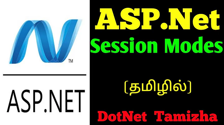 ASP.Net : Session Modes | Session Modes -  Explained | DotNet Tamizha | Tamil