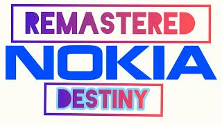 Nokia Remastered|Destiny