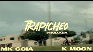 MK GCIA ft. K MOON - TRAPICHEO (Video Oficial)