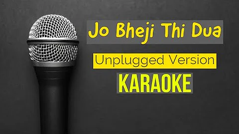 Jo Bheji Thi Dua (Unplugged Version) - KARAOKE With Lyrics || Female Version || BasserMusic