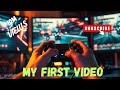 My First Video on Youtube