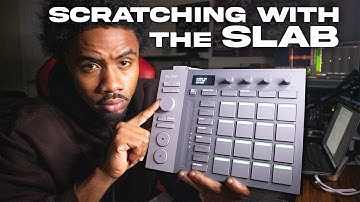 You can "SCRATCH" on the Serato SLAB (with Deck Scrubs)