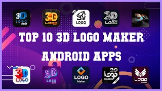 Top 10 3D Logo Maker Android App | Review screenshot 1