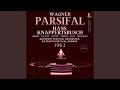Miniature de la vidéo de la chanson Parsifal: Iii. Aufzug. "Gesegnet Sei, Du Reiner, Durch Das Reine!" (Gurnemanz)