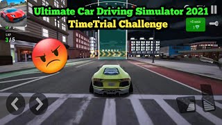 Ultimate Car Driving Simulator 2021 | TimeTrial Lave 3 Challenge  It Is soo 😡 Hard 🔥Android Gameplay screenshot 5