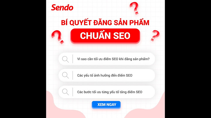 Bí quyết đẩy sản phẩm lên top trên sendo