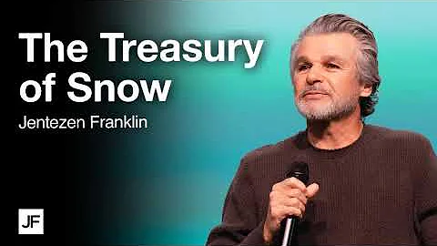 The Treasury Of Snow   Jentezen Franklin