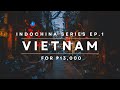 Ho chi minh vietnam 13000 budget  diy indochina ep1