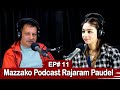 Mazzako podcast  rajaram paudel  ep11