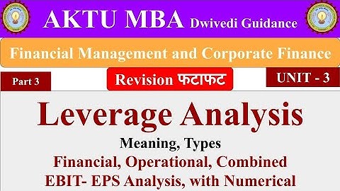 10| Financial Management and Corporate Finance unit 3, Leverage analysis, ebit eps analysis, mba,bba