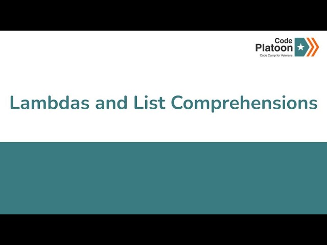 W2D4: Lambdas and List Comprehensions 