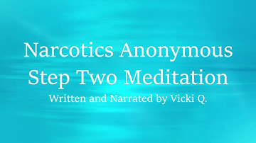 Narcotics Anonymous Step Two Meditation