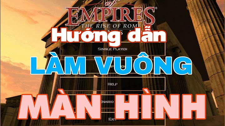 Hướng dẫn chỉnh màn hình game lệch sang bên phải