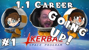 Kerbal Space Program - Version 1.1 - Career - Ep 1 [Exploding the Correct Way]