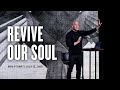 Revive Our Soul - Ben Stuart