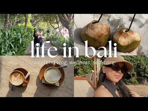 life in bali: weekend vlog, wellness, self-care