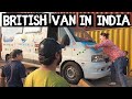 After 4+ Years of Driving our UK Van&#39;s Arrived in INDIA 🇮🇳