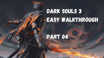 Dark Souls 3 Easy Walkthrough Part 4 - Curse Rotted Greatwood