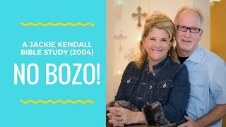 No Bozo! - A Jackie Kendall Bible Study on Relationships (2004)