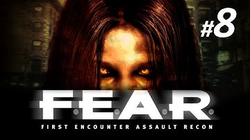 F.E.A.R (First Encounter Assault Recon) - First Time (Blind) Playthrough - Part 8
