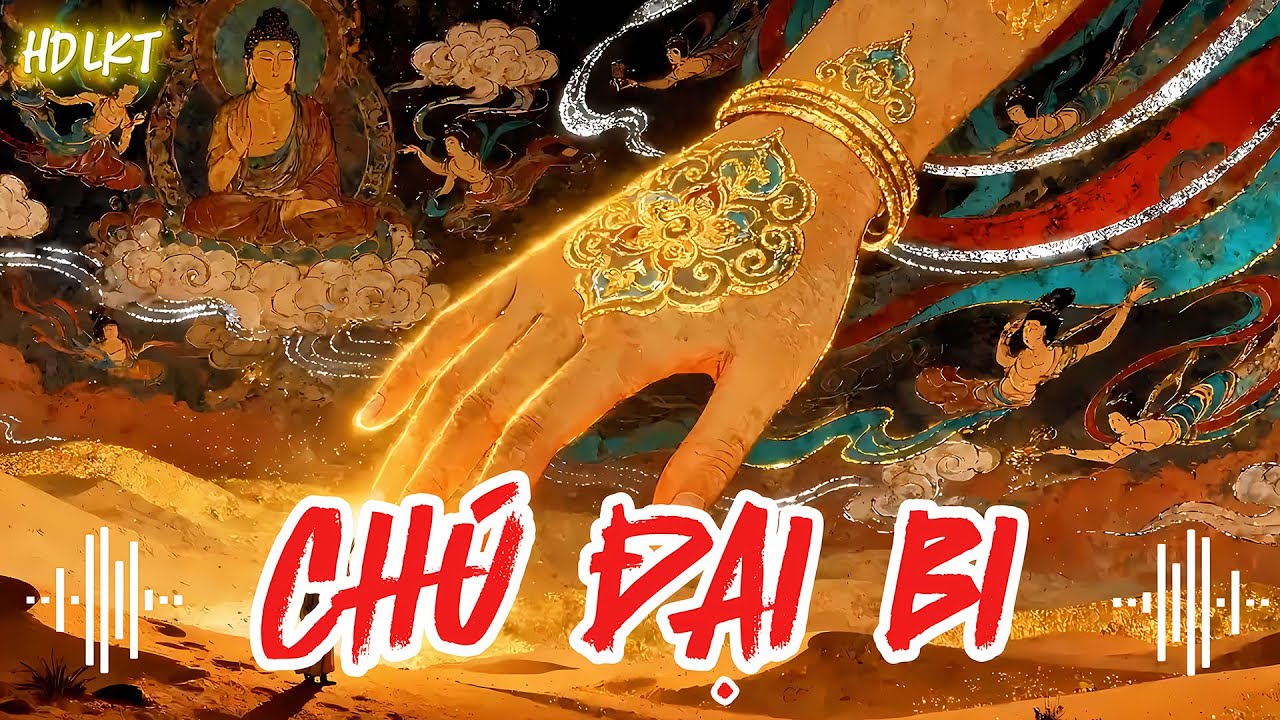 Chú Đại Bi - Phiên Âm Tiếng Việt | Nhạc Tĩnh Tâm, Thư Giãn, Thiền | Hot TikTok