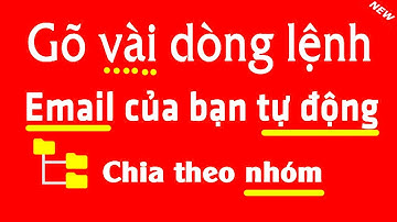 Cách phân email theo nhóm tự động chỉ với vài dòng lệnh | NT Software