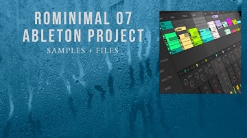 Rominimal 07 Ableton Project Files (How to Create Rominimal, Minimal, Minimal House Ableton)