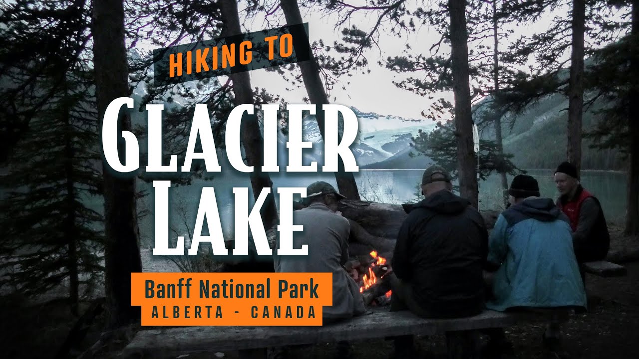 Hiking to Glacier Lake - Banff National Park