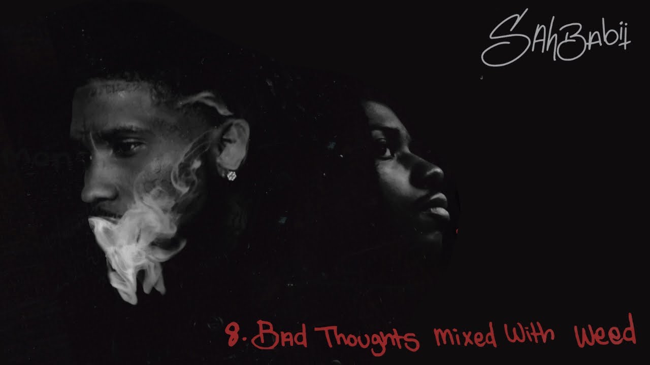 YouTube에서 SahBabii -  Bad Thoughts Mixed With Weed 보기