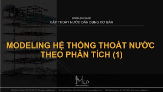 Cấp Thoát Nước Dân Dụng Cơ Bản - 4.2-Modeling hệ thống thoát theo phân tích (1)