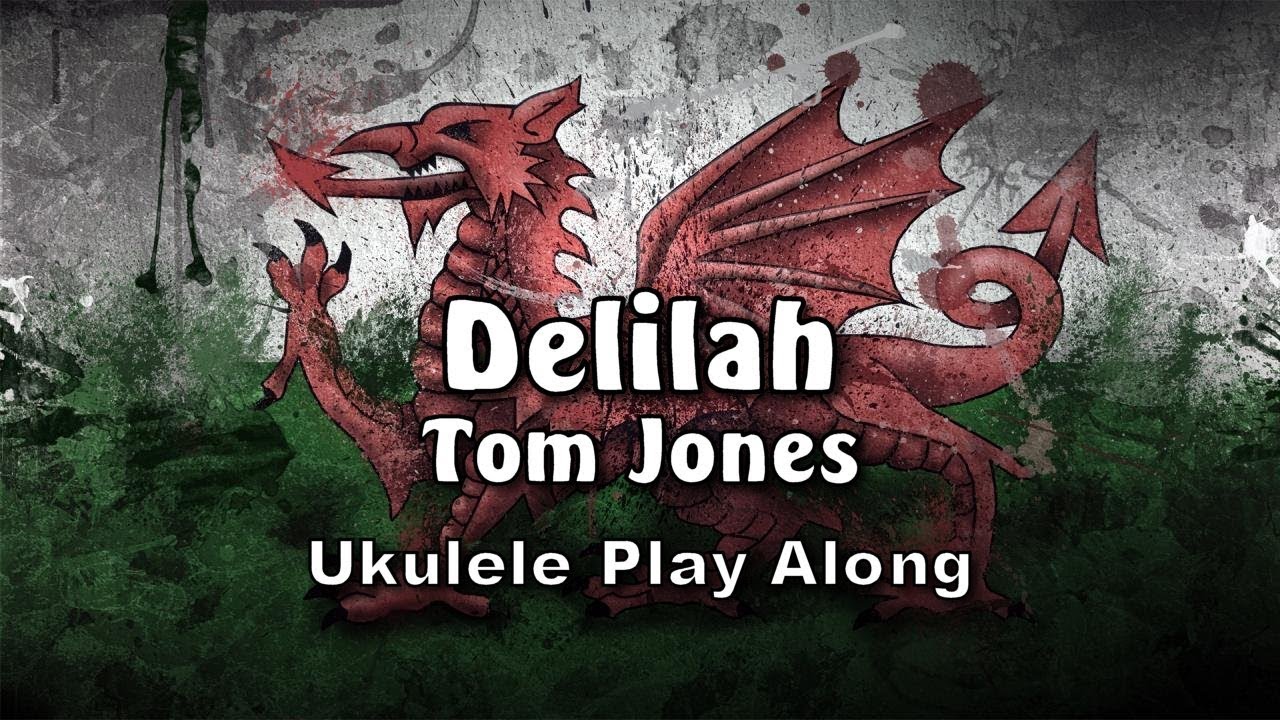 Delilah - Tom Jones - Ukulele Play Along